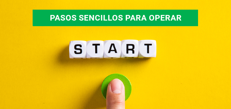 PASOS SENCILLOS PARA OPERAR